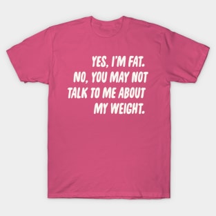 No Weight Talk T-Shirt